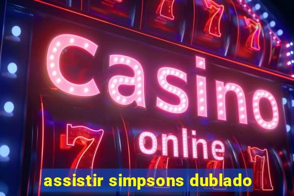 assistir simpsons dublado